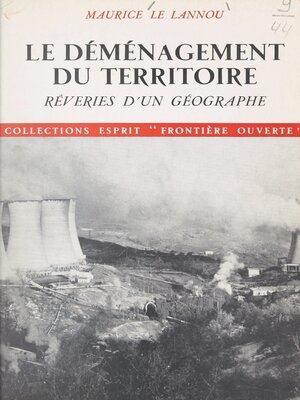 cover image of Le déménagement du territoire, rêveries d'un géographe